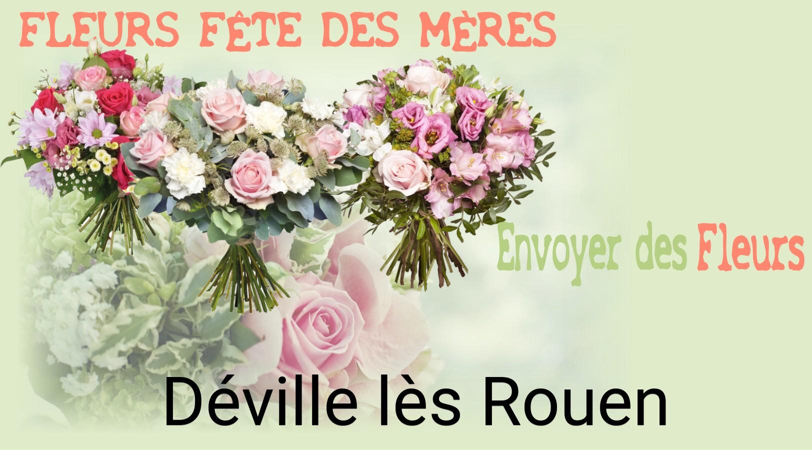 Bouquet de Fête des Mères livré à Déville-lès-Rouen